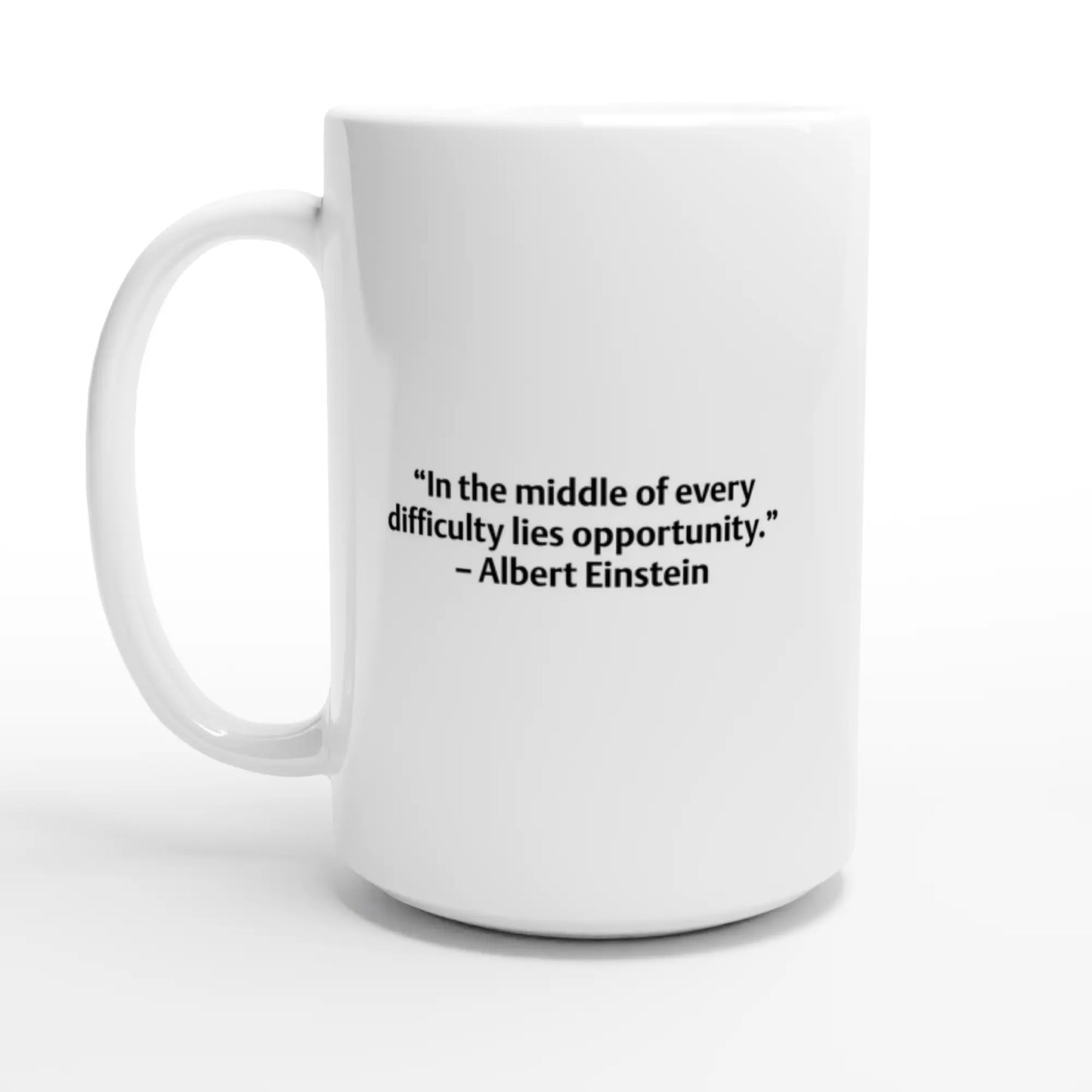 Albert Einstein Quote Mug – “In the Middle of Every Difficulty Lies Opportunity” – Inspirational Coffee Cup, Motivational Gift Idea - Hustle and Soul