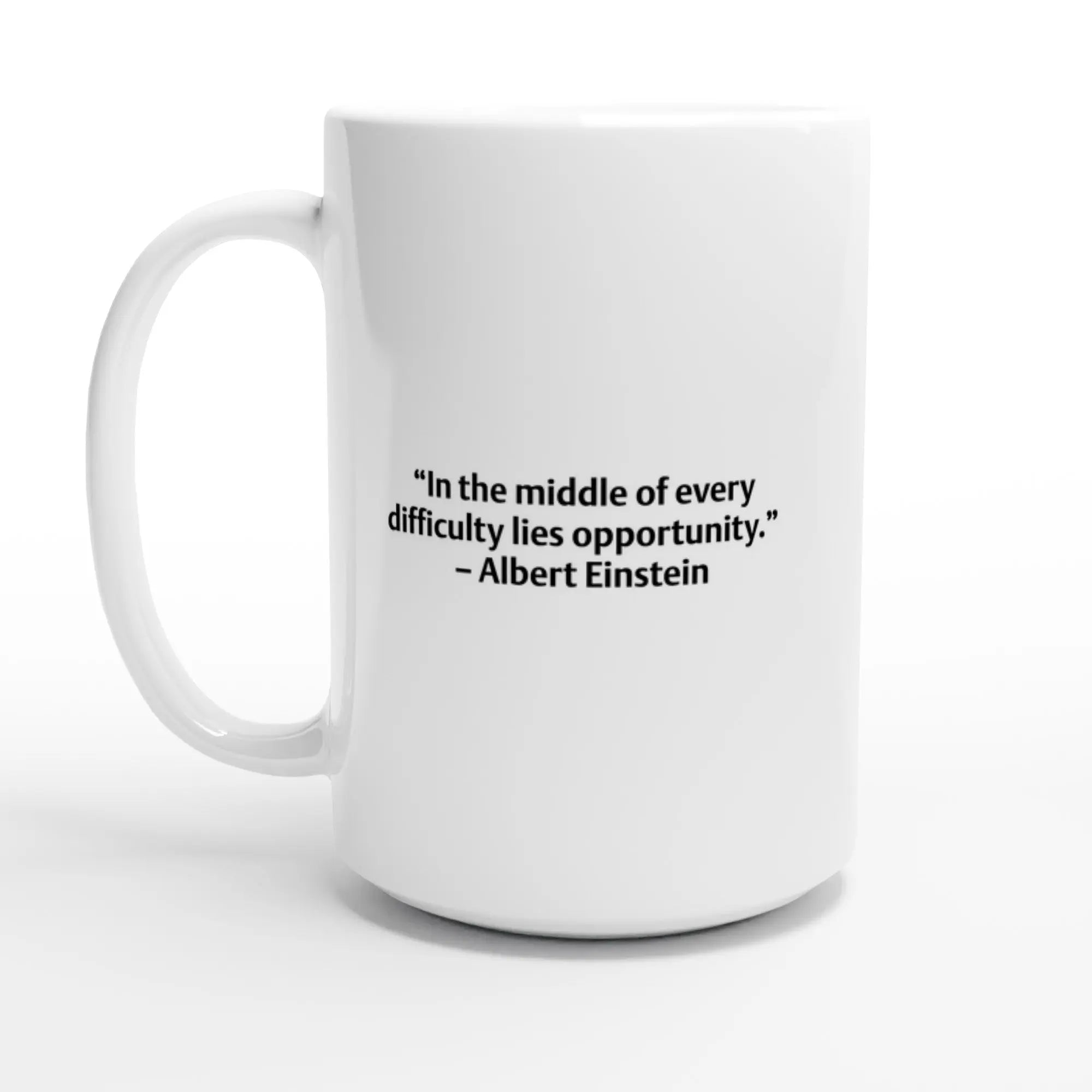 Albert Einstein Quote Mug – “In the Middle of Every Difficulty Lies Opportunity” – Inspirational Coffee Cup, Motivational Gift Idea - Hustle and Soul