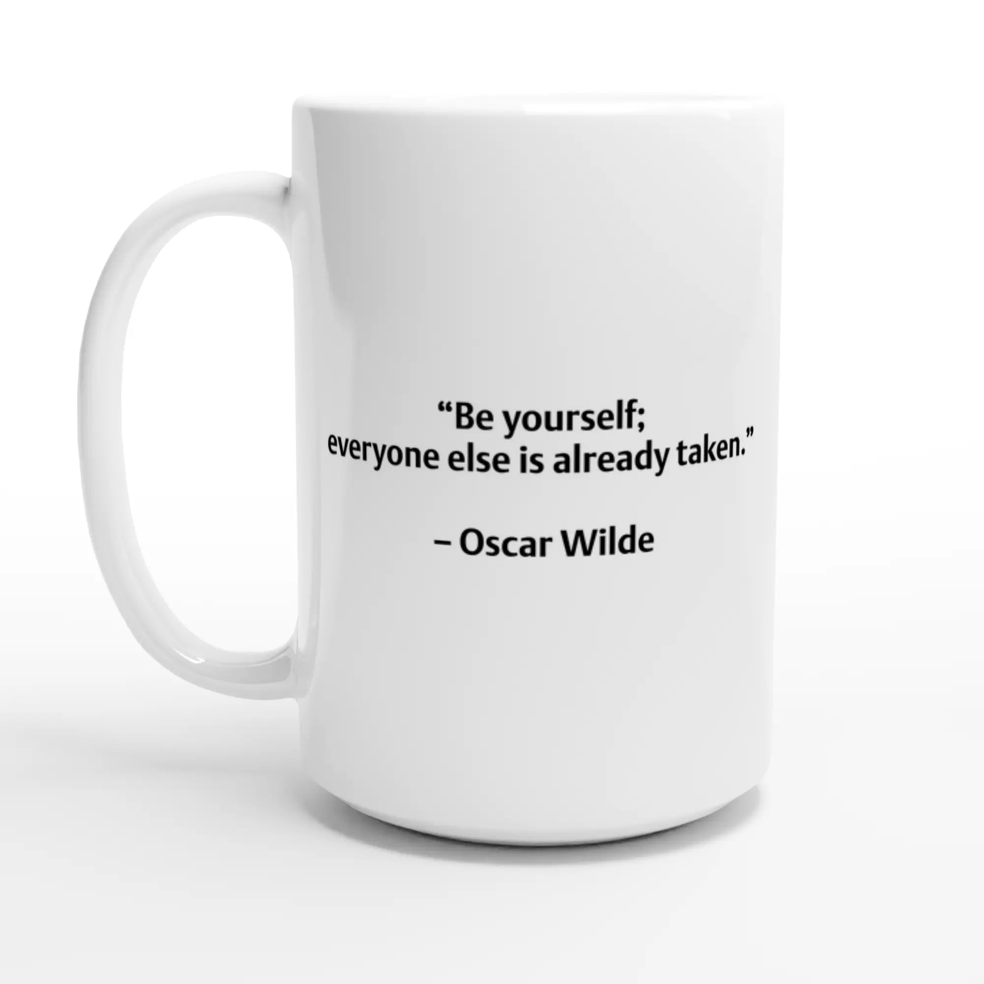 Be Yourself Mug – Oscar Wilde Quote – Inspirational 15oz Coffee Cup, Gift for Writers, Readers, Book Lovers, Motivational Mug - Hustle and Soul