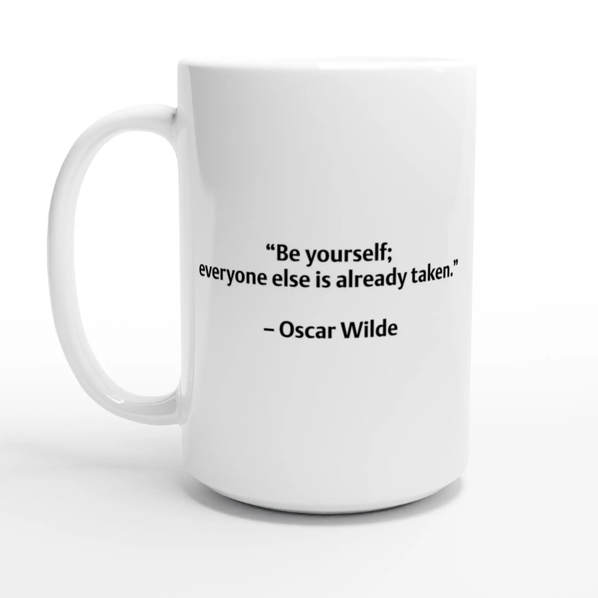 Be Yourself Mug – Oscar Wilde Quote – Inspirational 15oz Coffee Cup, Gift for Writers, Readers, Book Lovers, Motivational Mug - Hustle and Soul