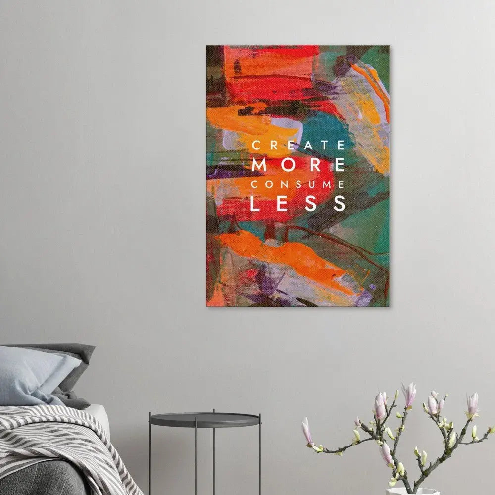 Create More Consume Less Motivational Canvas Wall Art, Inspirational Quote Decor, Thick Frame Wall Art for Home or Office - Hustle and Soul