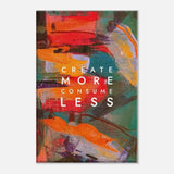 Create More Consume Less Motivational Canvas Wall Art, Inspirational Quote Decor, Thick Frame Wall Art for Home or Office - Hustle and Soul