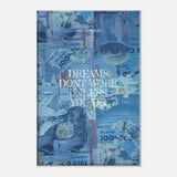 Dreams Don’t Work Unless You Do Motivational Canvas Wall Art, Inspirational Quote, Modern Home or Office Wall Art - Hustle and Soul