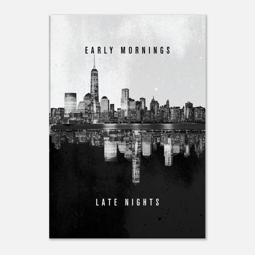 Early Mornings Late Nights motivational canvas print, above a bedside table