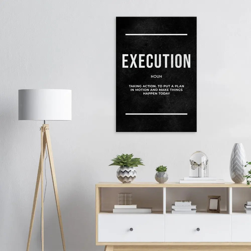 Execution Motivational Canvas Wall Art, Inspirational Quote Decor, Modern Wall Art for Home or Office - Hustle and Soul