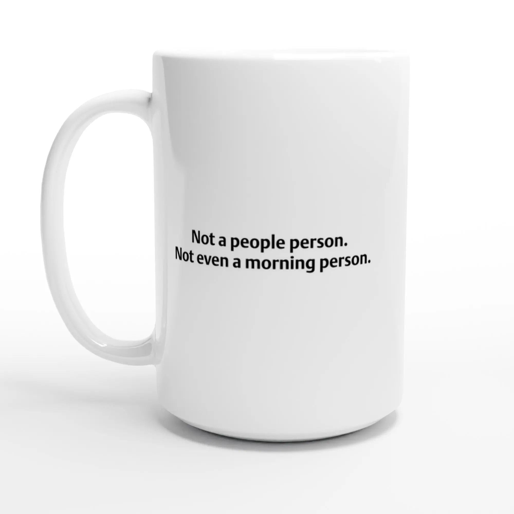 Introvert Mug – “Not a People Person. Not Even a Morning Person.” – Funny Sarcastic Coffee Cup, Gift for Coworkers, Friends or Yourself - Hustle and Soul
