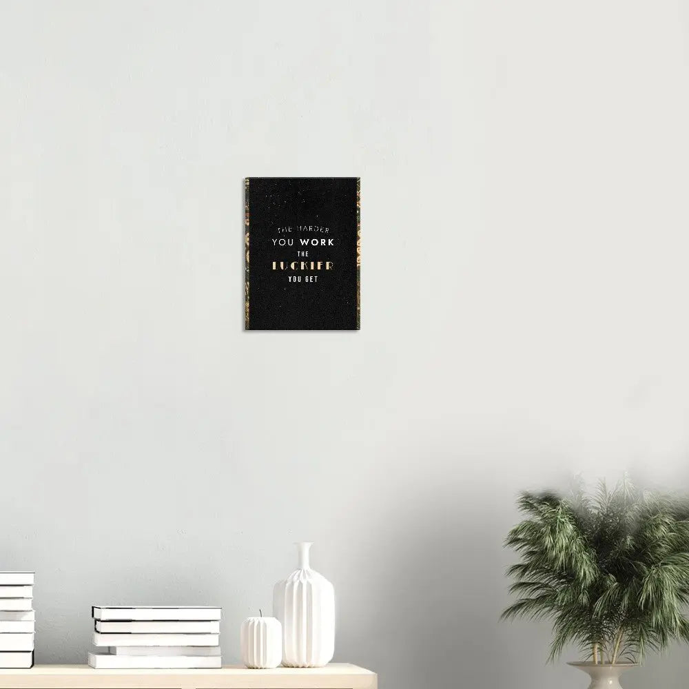 The Harder You Work, The Luckier You Get Motivational Canvas Wall Art, Inspirational Quote Decor, Thick Frame Artwork - Hustle and Soul