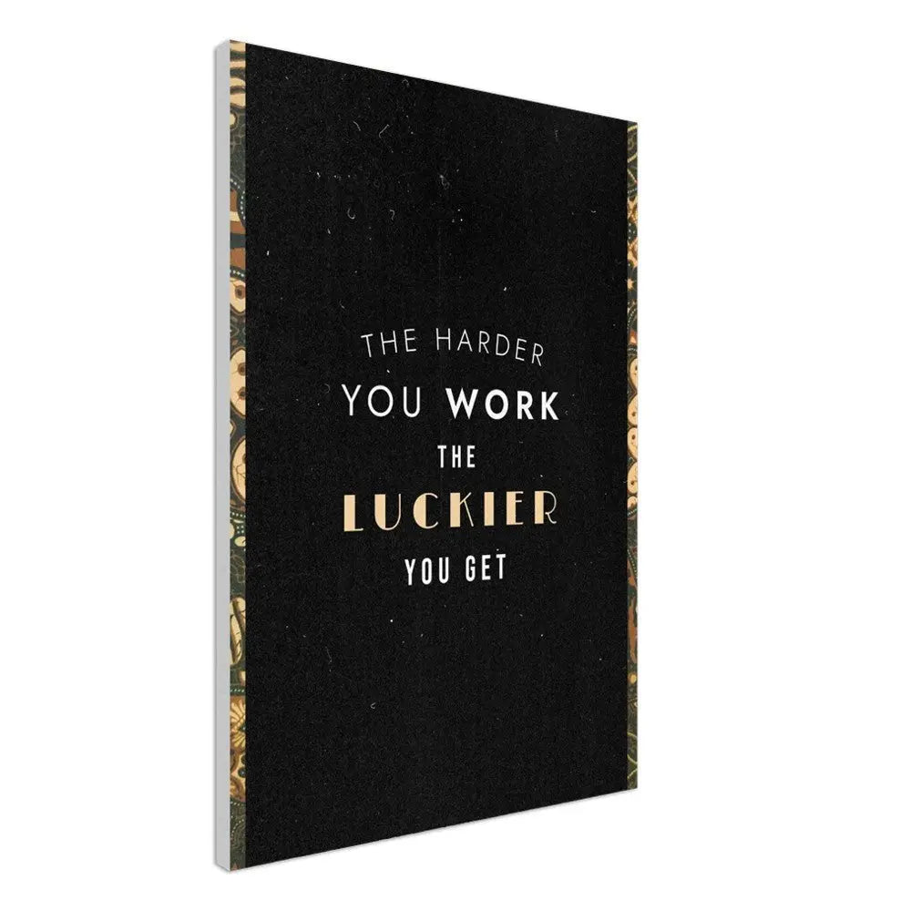 The Harder You Work, The Luckier You Get Motivational Canvas Wall Art, Inspirational Quote Decor, Thick Frame Artwork - Hustle and Soul
