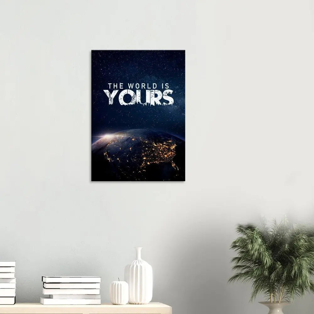 The World Is Yours motivational canvas print, in a home office