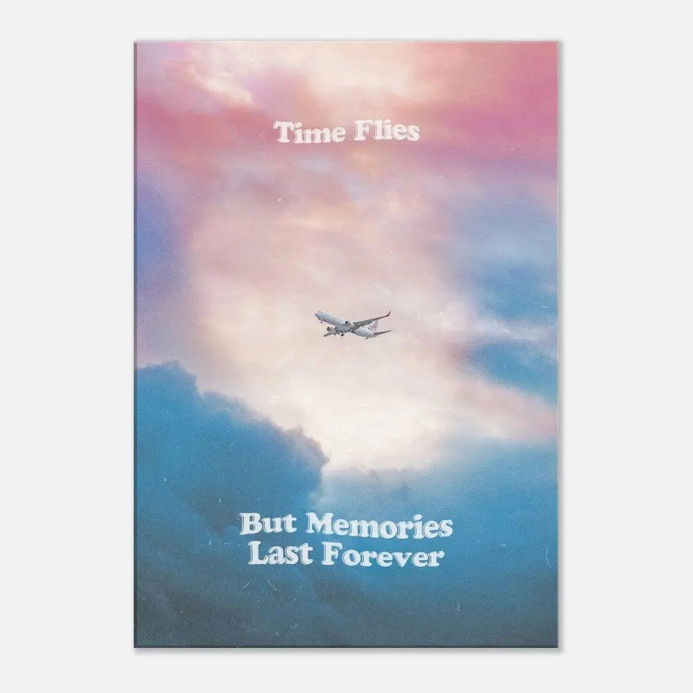 Time Flies But Memories Last Forever Canvas Wall Art, Inspirational Quote Decor, Thick Frame Motivational Wall Art - Hustle and Soul